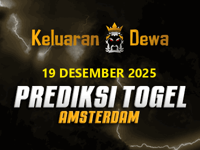 Prediksi Keluaran Amsterdam Jumat 19 Desember 2025 Terjitu
