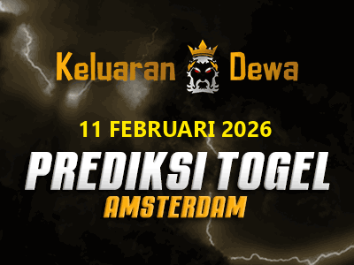 Prediksi Keluaran Amsterdam Rabu 11 Februari 2026 Terjitu