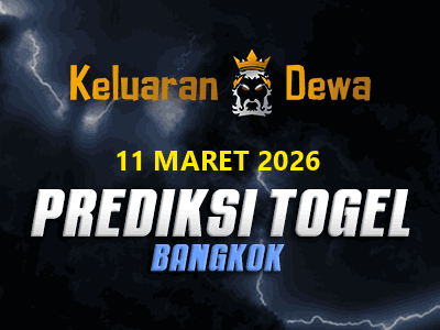 Prediksi Keluaran Bangkok Rabu 11 Maret 2026 Terjitu