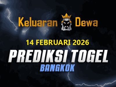 Prediksi Keluaran Bangkok Sabtu 14 Februari 2026 Terjitu
