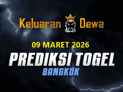 Prediksi Keluaran Bangkok Senin 9 Maret 2026 Terjitu