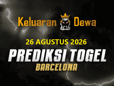 Prediksi Keluaran Barcelona Rabu 26 Agustus 2026 Terjitu