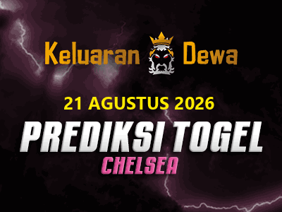 Prediksi Keluaran Chelsea Jumat 21 Agustus 2026 Terjitu