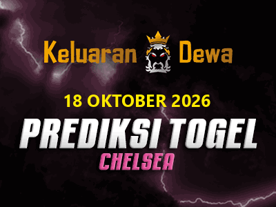 Prediksi Keluaran Chelsea Minggu 18 Oktober 2026 Terjitu