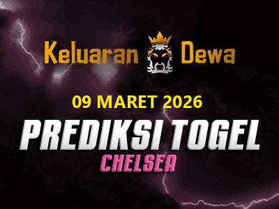 Prediksi Keluaran Chelsea Senin 9 Maret 2026 Terjitu