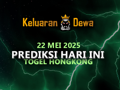 Prediksi Keluaran Hongkong Kamis 22 Mei 2025 Terjitu