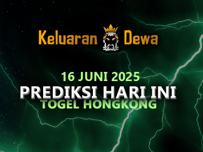 Prediksi Keluaran Hongkong Senin 16 Juni 2025 Terjitu