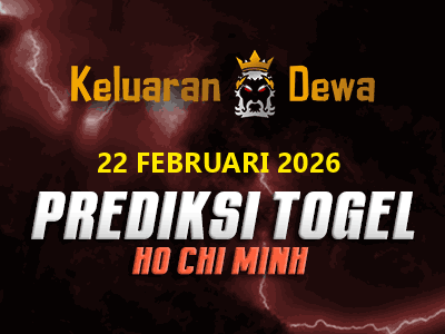 Prediksi Keluaran Hochiminh Minggu 22 Februari 2026 Terjitu