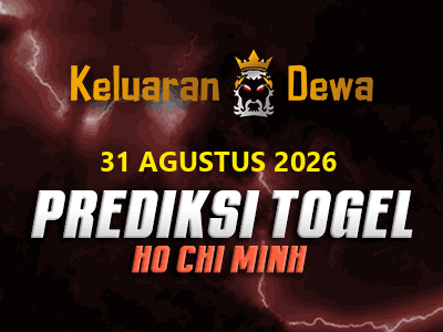 Prediksi Keluaran Hochiminh Senin 31 Agustus 2026 Terjitu
