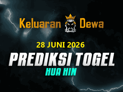 Prediksi Keluaran Huahin Minggu 28 Juni 2026 Terjitu