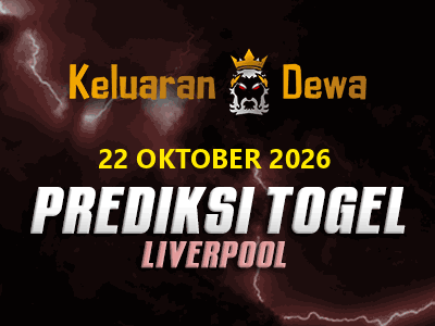 Prediksi Keluaran Liverpool Kamis 22 Oktober 2026 Terjitu