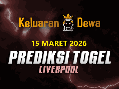 Prediksi Keluaran Liverpool Minggu 15 Maret 2026 Terjitu