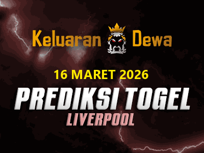 Prediksi Keluaran Liverpool Senin 16 Maret 2026 Terjitu