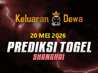 Prediksi Keluaran Shanghai Rabu 20 Mei 2026 Terjitu