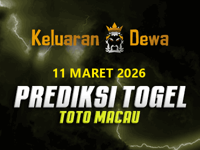 Prediksi Keluaran Toto Macau Rabu 11 Maret 2026 Terjitu