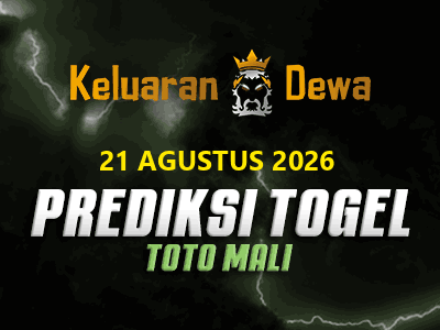 Prediksi Keluaran Toto Mali Jumat 21 Agustus 2026 Terjitu