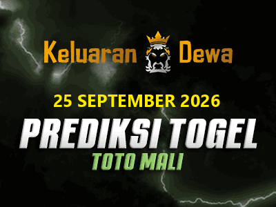 Prediksi Keluaran Toto Mali Jumat 25 September 2026 Terjitu