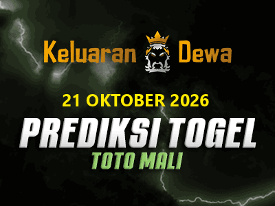 Prediksi Keluaran Toto Mali Rabu 21 Oktober 2026 Terjitu