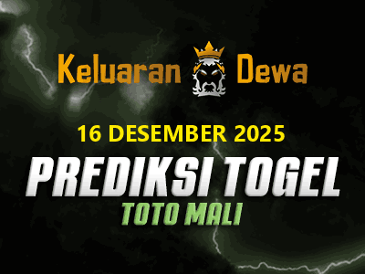 Prediksi Keluaran Toto Mali Selasa 16 Desember 2025 Terjitu