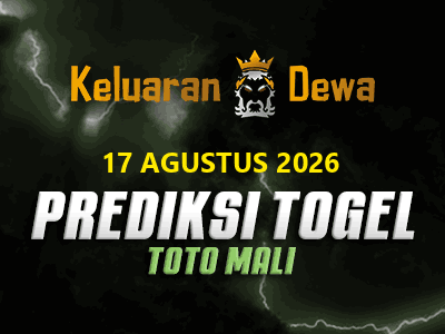 Prediksi Keluaran Toto Mali Senin 17 Agustus 2026 Terjitu